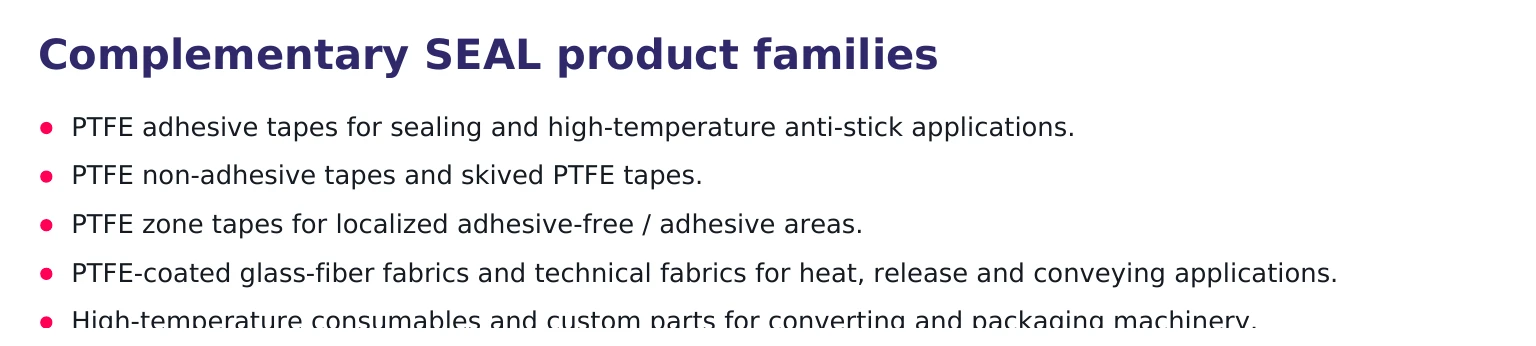 SEAL PTFE adhesive, non-adhesive, skived and zone tape product families